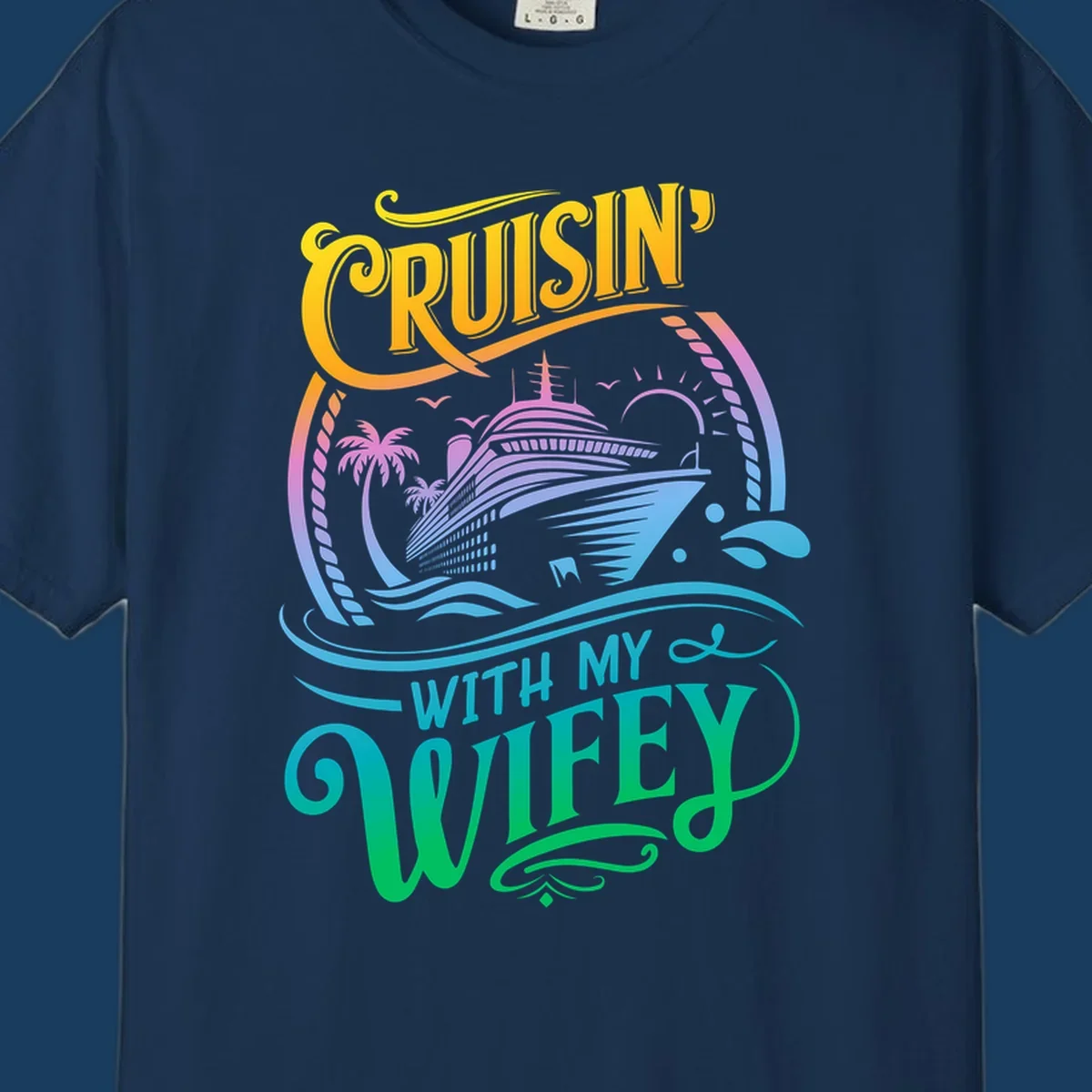Cruisin with my wifey text and cruise ship illustration with palm trees and sun.