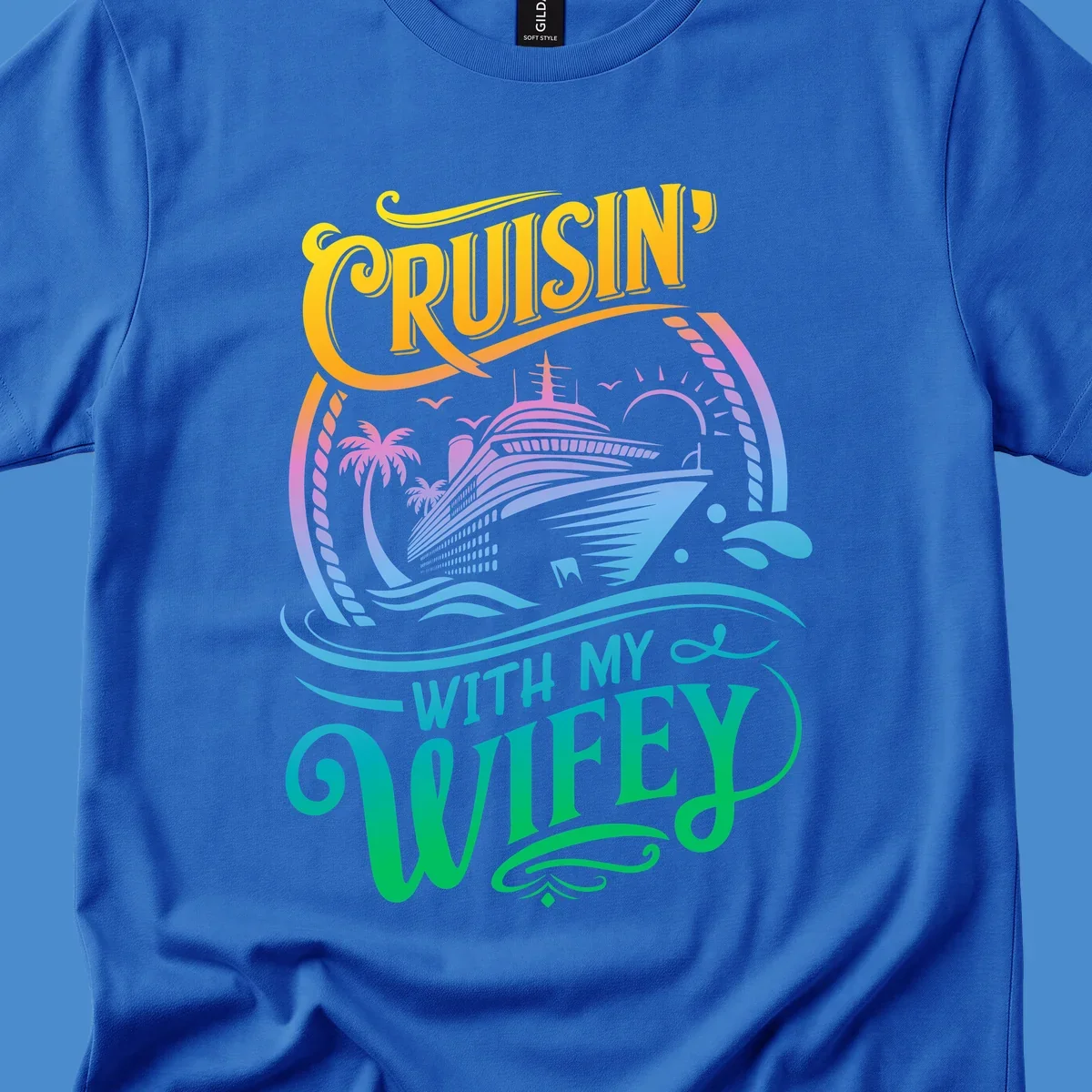Cruisin with my wifey text and cruise ship illustration with palm trees and sun.
