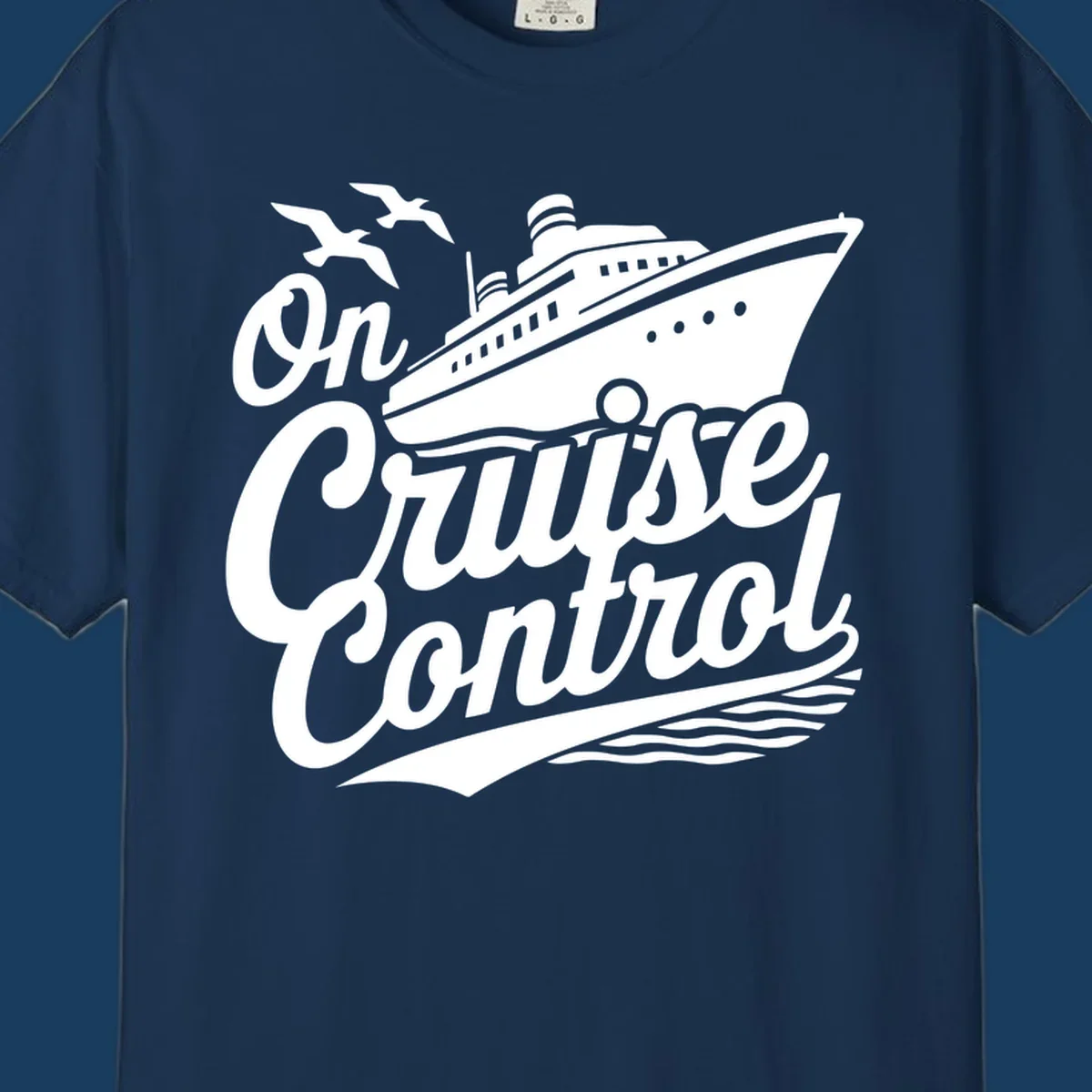 On Cruise Control text with a cruise ship and seagulls, perfect for a funny cruise shirt.