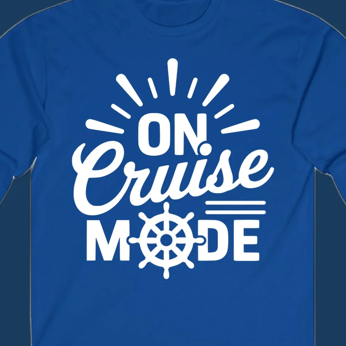 On Cruise Mode text with ship wheel graphic. Funny cruise apparel.