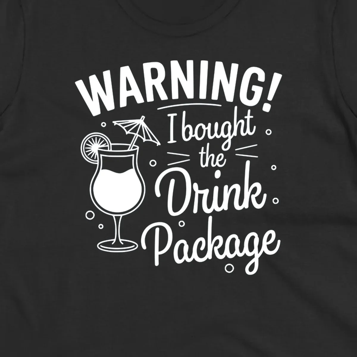 Warning I bought the drink package cruise design with cocktail illustration.