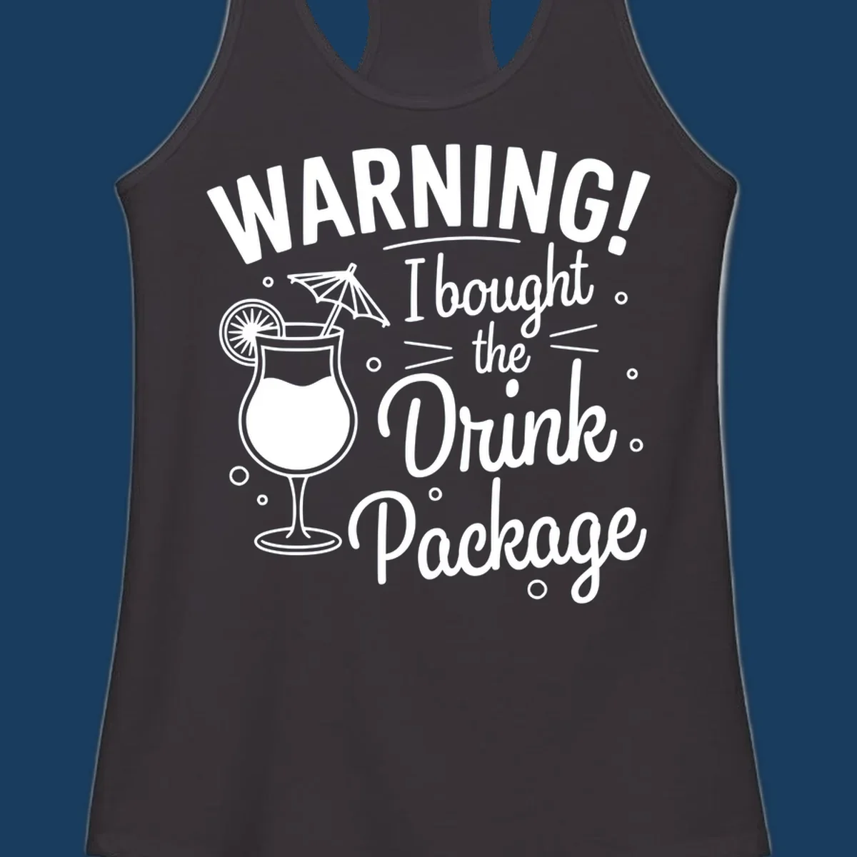 Warning I bought the drink package cruise design with cocktail illustration.