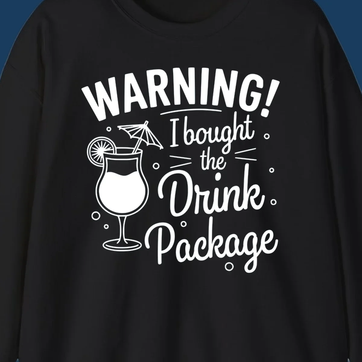 Warning I bought the drink package cruise design with cocktail illustration.