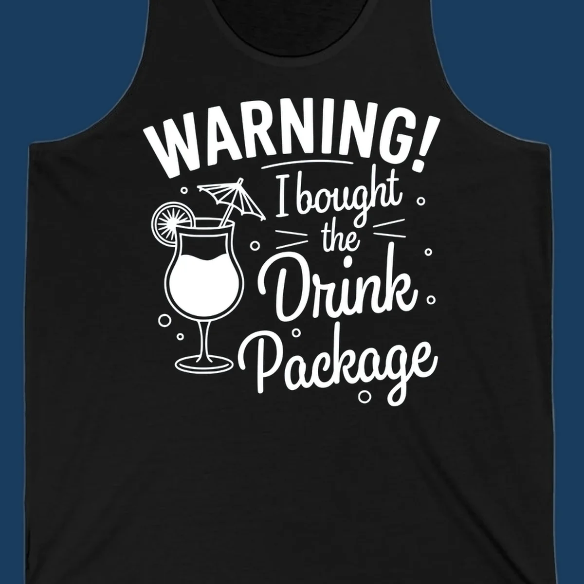 Warning I bought the drink package cruise design with cocktail illustration.