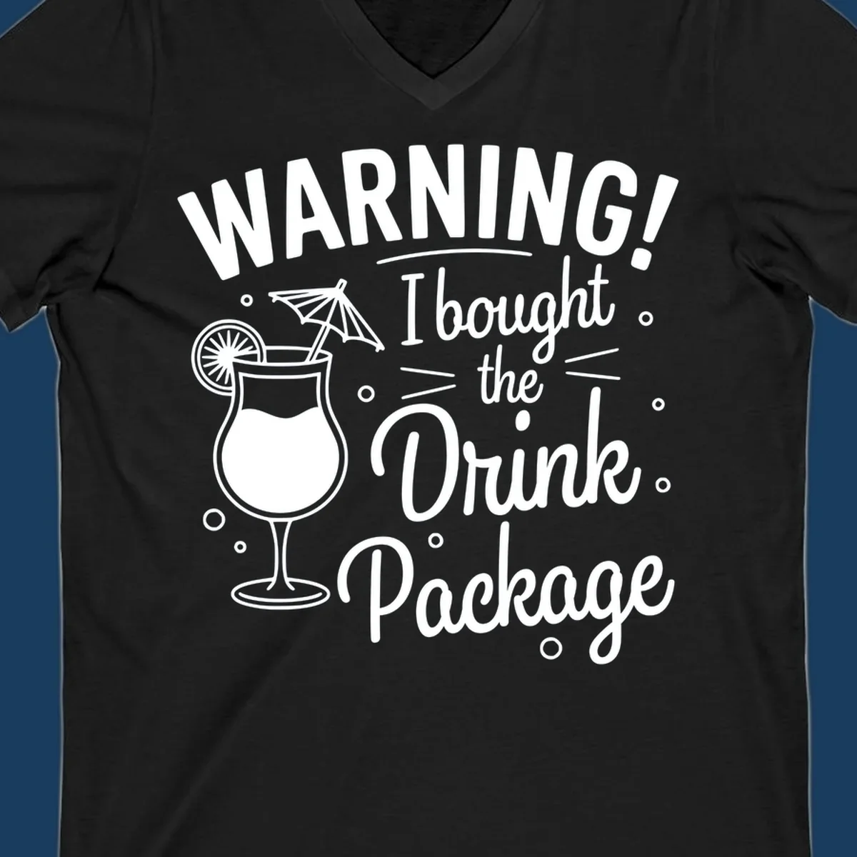 Warning I bought the drink package cruise design with cocktail illustration.