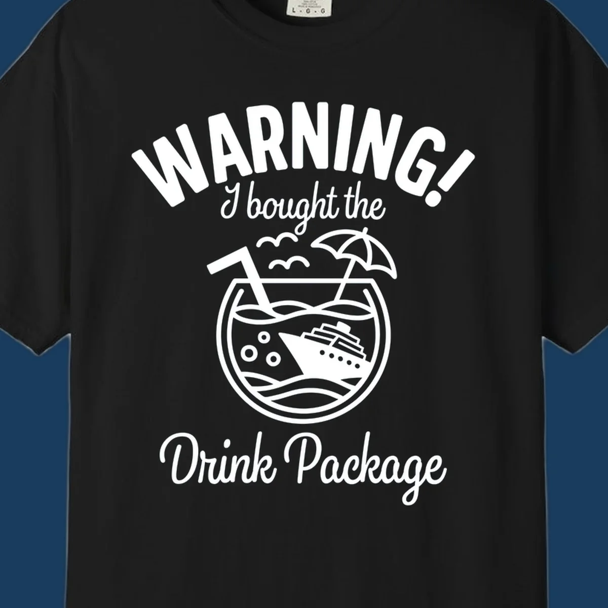 Warning I bought the Drink Package cruise design with ship in cocktail glass.