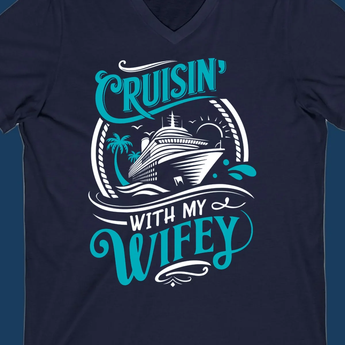 Cruisin With My Wifey cruise design with a ship, palm trees, and text.