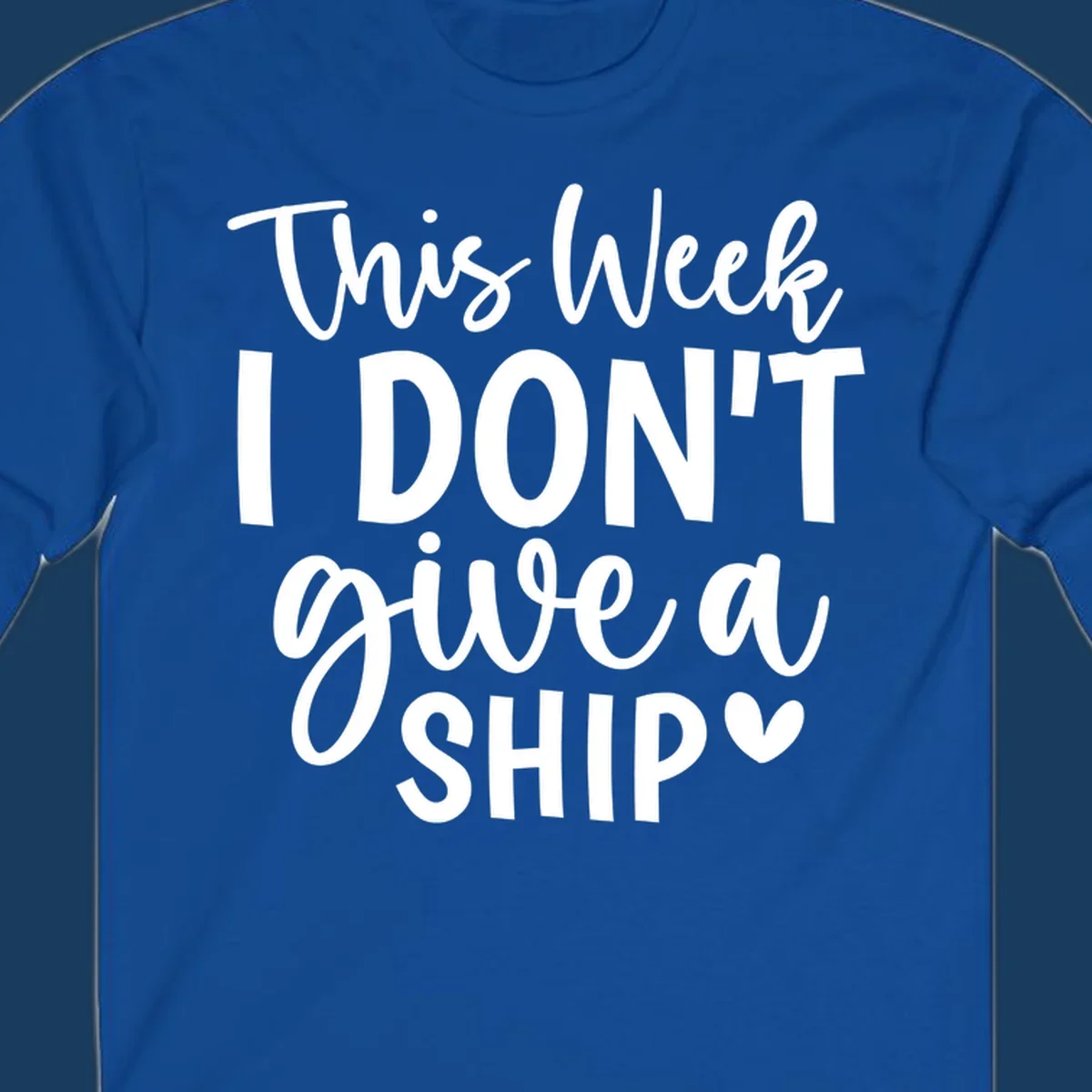 Typography design with the phrase 'This Week I DON'T give a SHIP ♡', about not caring on a cruise.