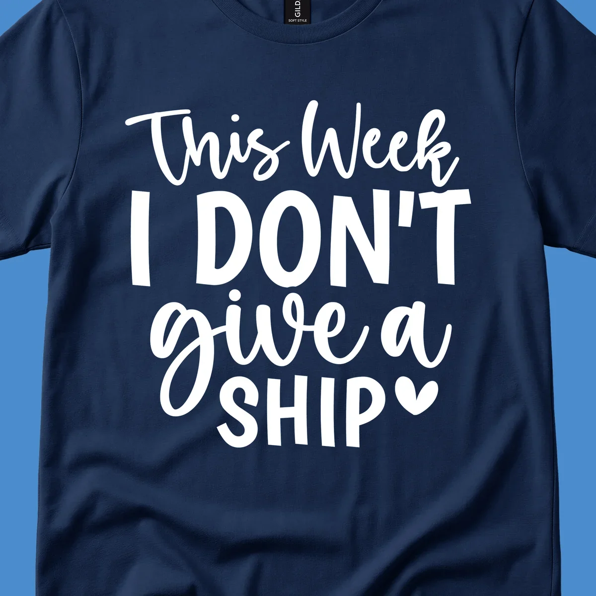 Typography design with the phrase 'This Week I DON'T give a SHIP ♡', about not caring on a cruise.