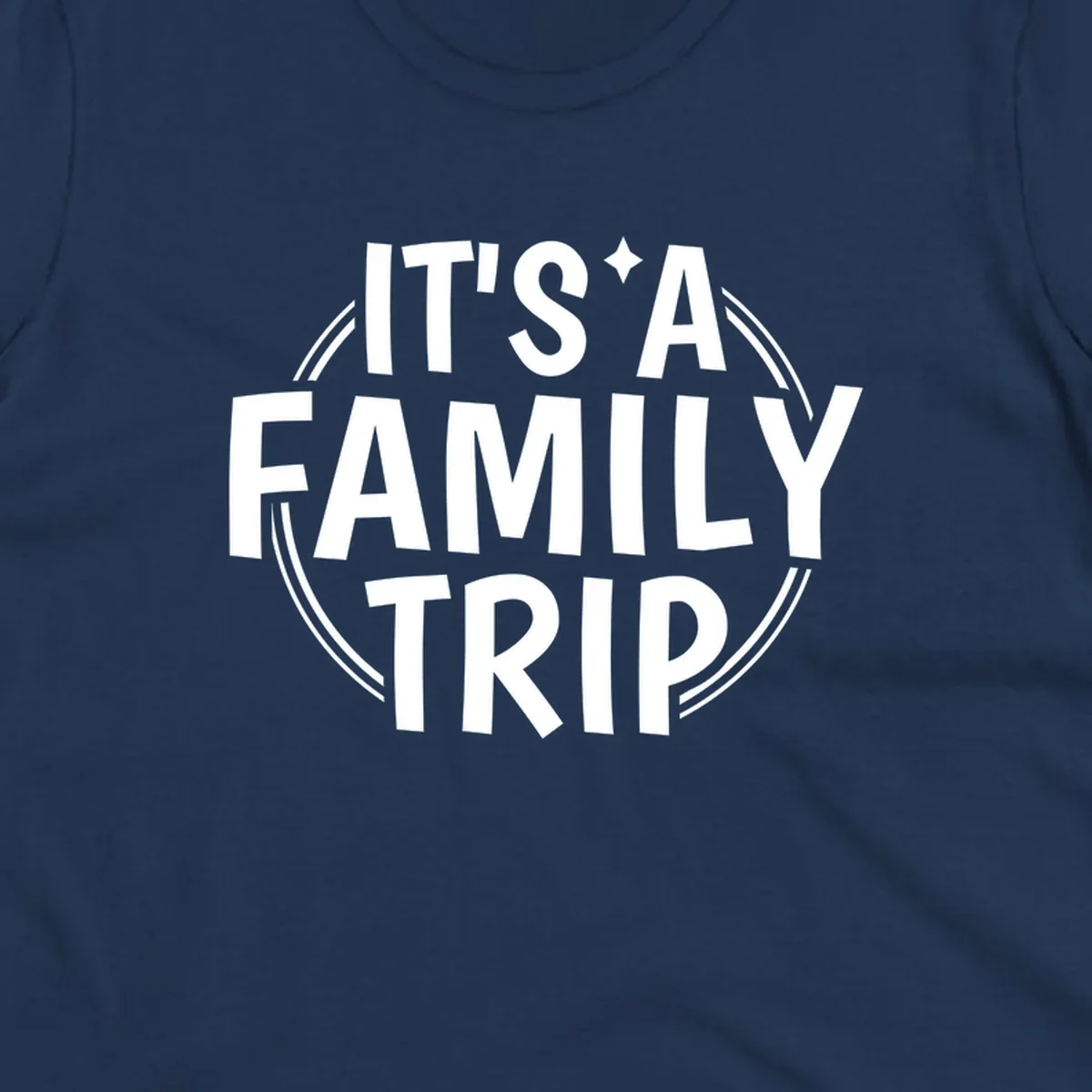It's A Family Trip text design with star and circle outline.