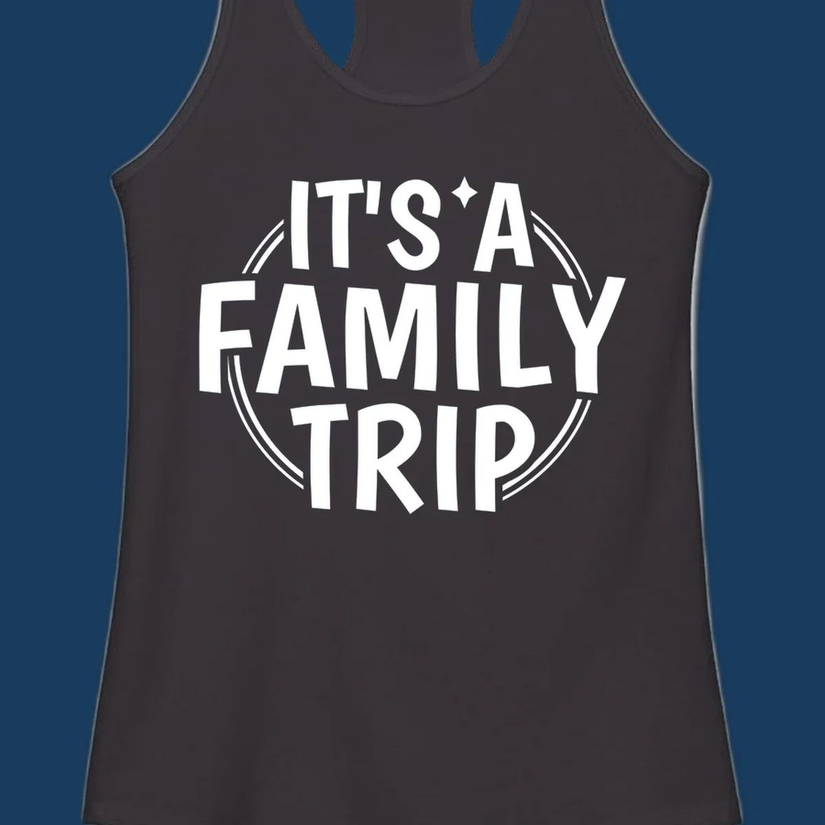 It's A Family Trip text design with star and circle outline.