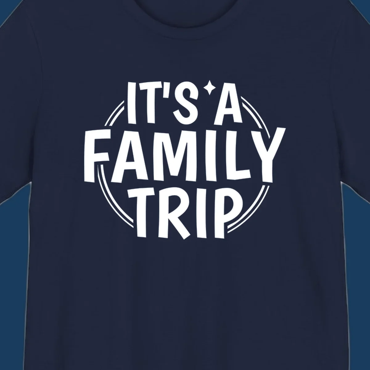 It's A Family Trip text design with star and circle outline.