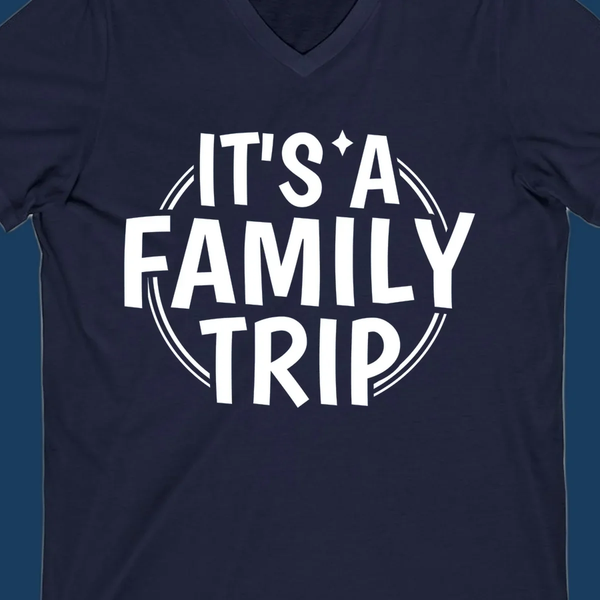 It's A Family Trip text design with star and circle outline.