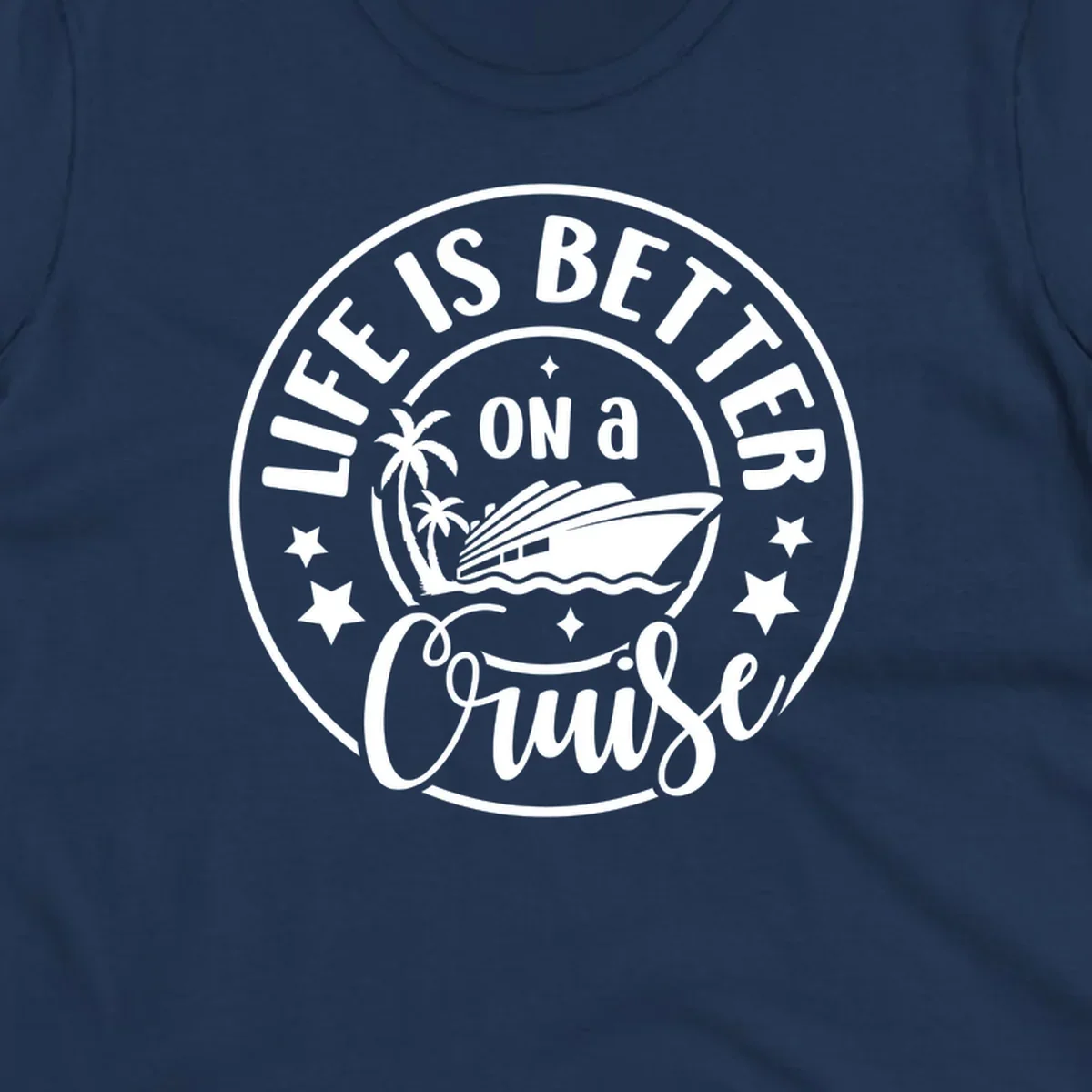 Circular badge design with text 'Life is Better On a Cruise' and cruise ship graphic.
