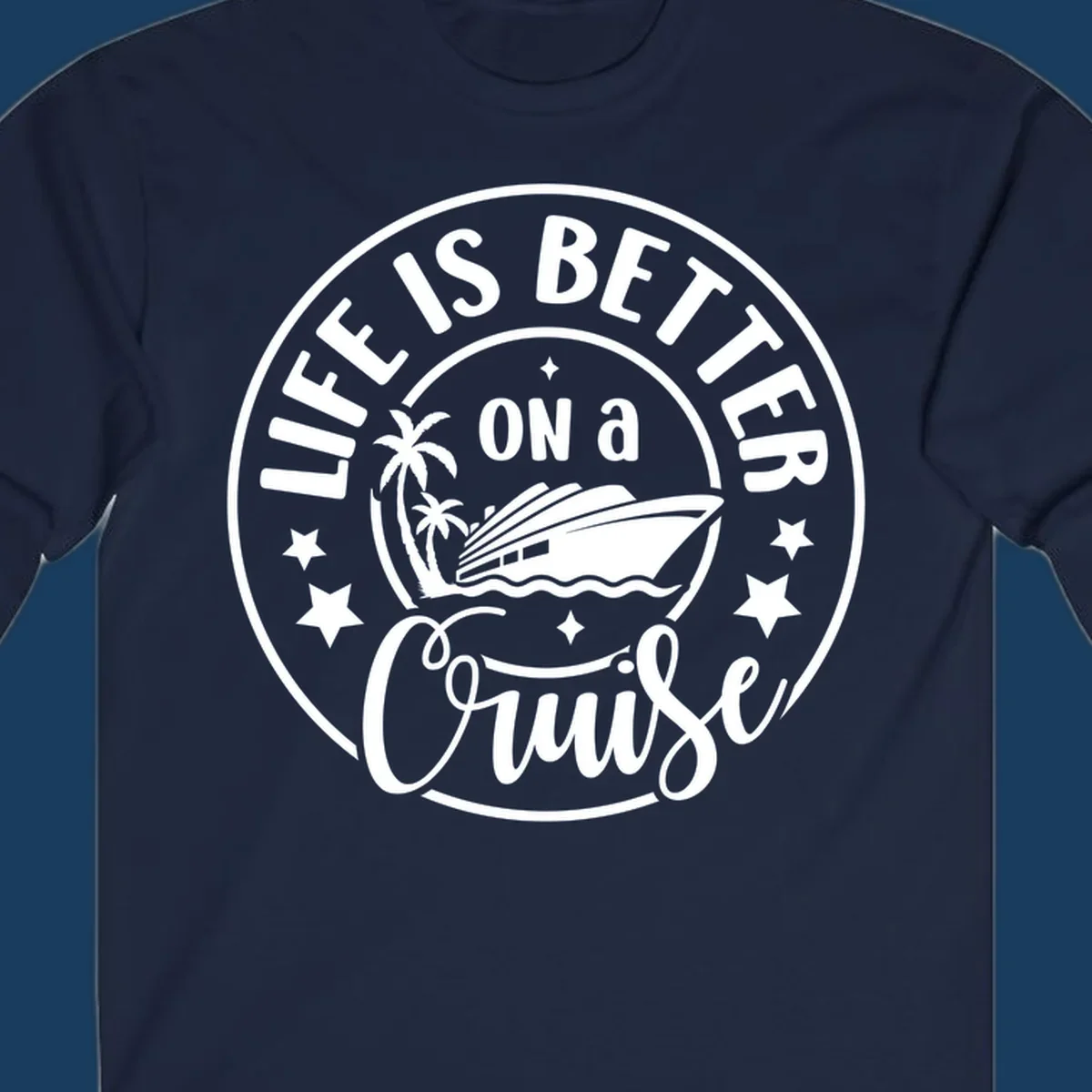 Circular badge design with text 'Life is Better On a Cruise' and cruise ship graphic.