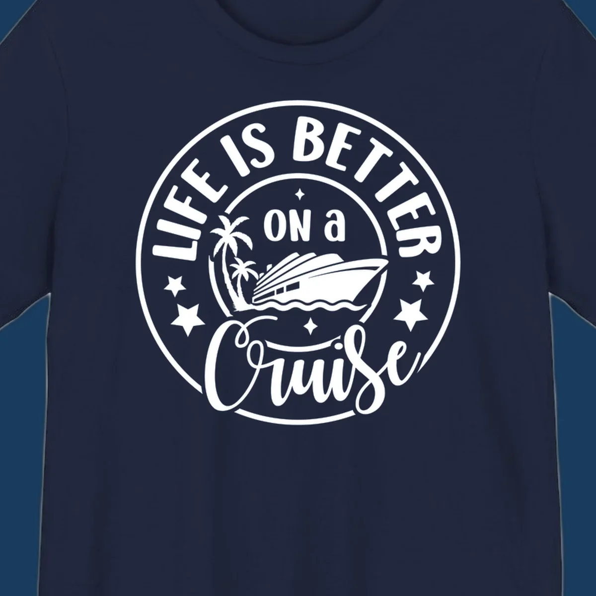 Circular badge design with text 'Life is Better On a Cruise' and cruise ship graphic.