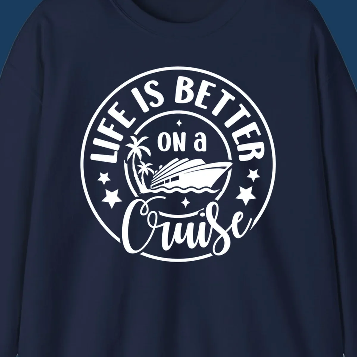 Circular badge design with text 'Life is Better On a Cruise' and cruise ship graphic.
