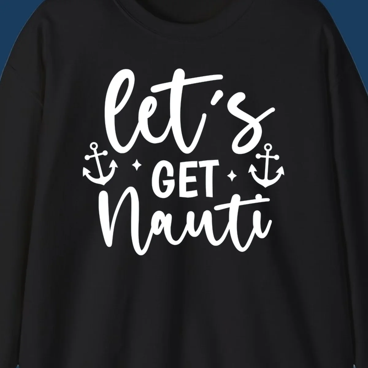 Let's Get Nauti cruise design with anchors and stars.