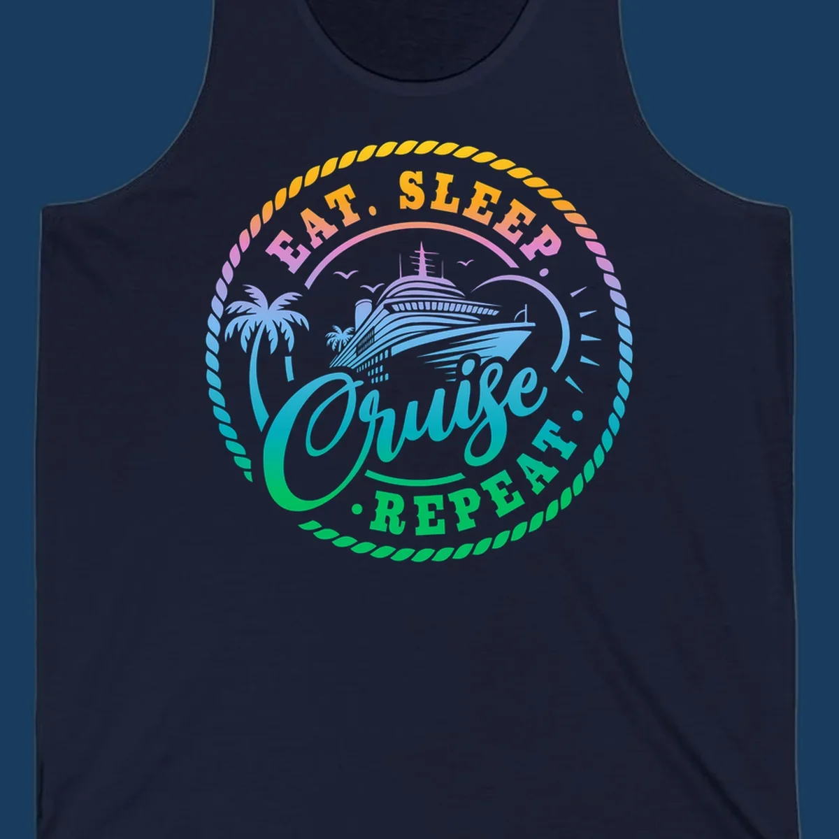 Eat Sleep Cruise Repeat badge design with cruise ship, palm trees, and rope border.