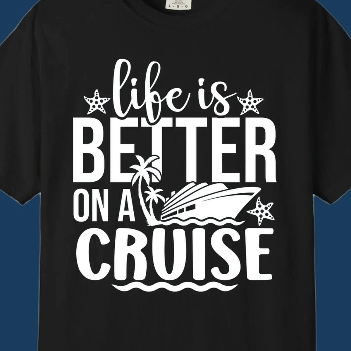 Life is better on a cruise text with cruise ship, palm trees, and starfish
