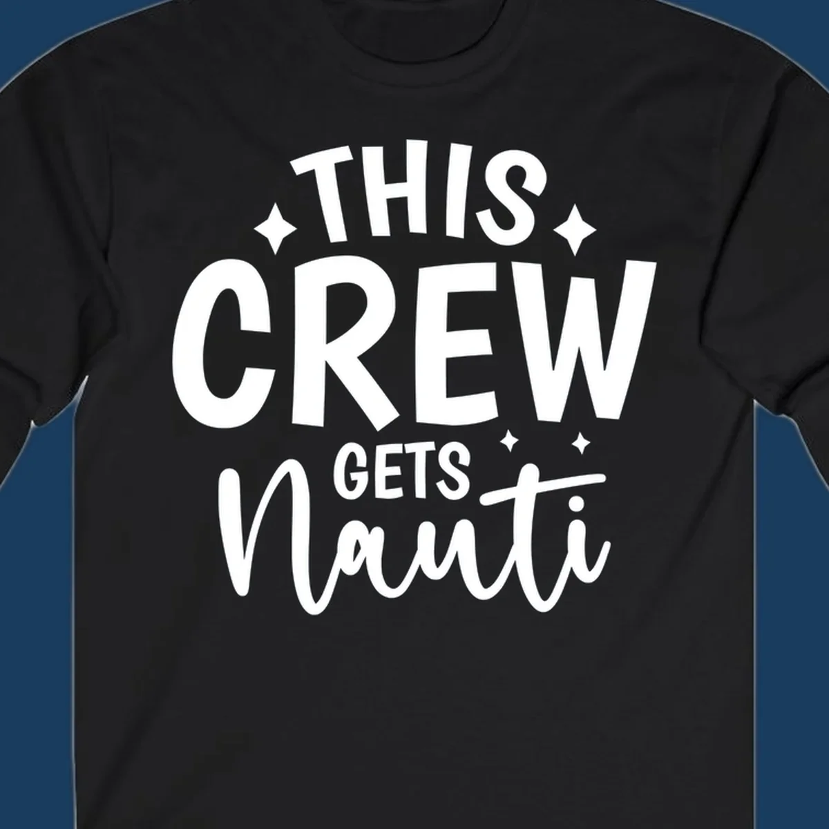 This Crew Gets Nauti funny cruise design with text and sparkle accents.