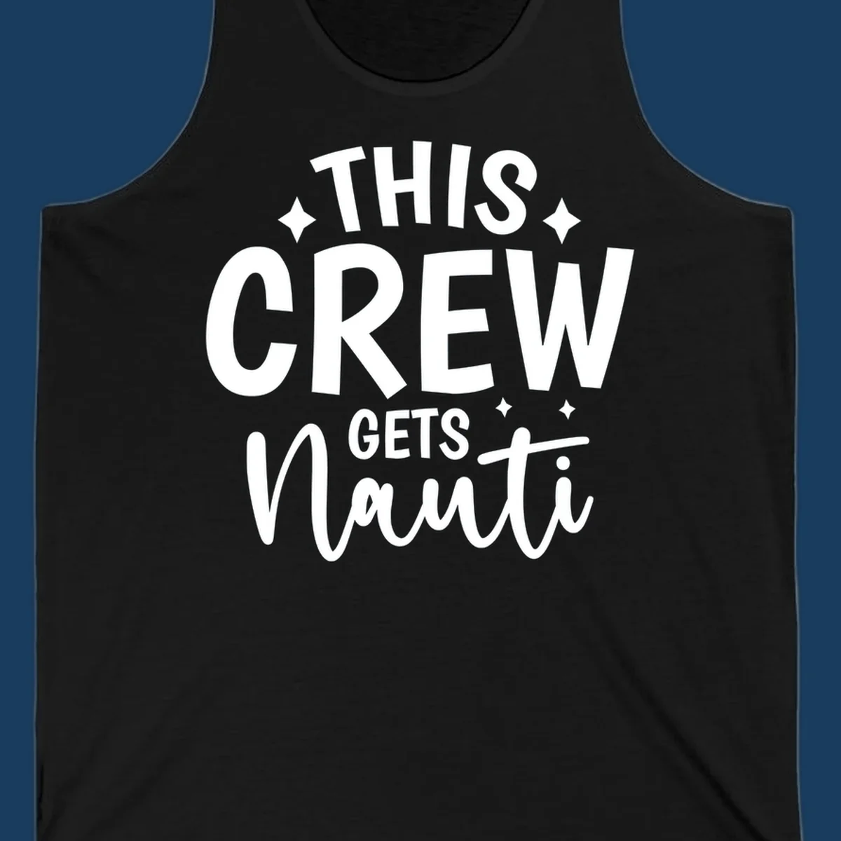 This Crew Gets Nauti funny cruise design with text and sparkle accents.