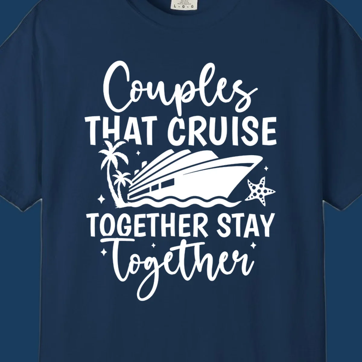 Couples that cruise together stay together text with cruise ship, palm trees, and starfish illustration.