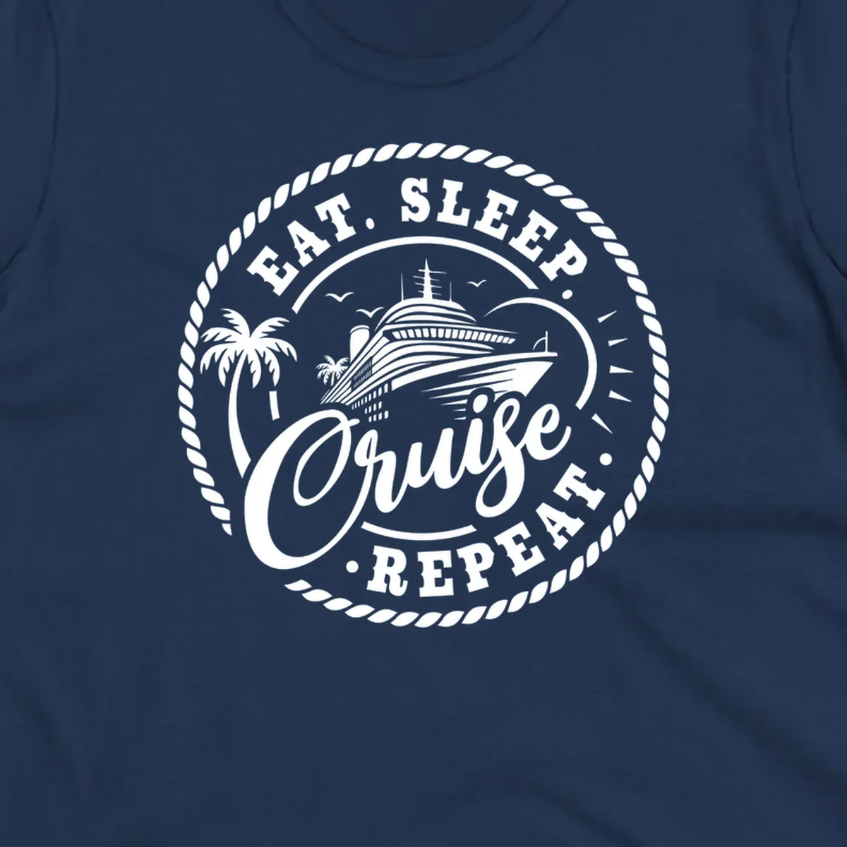 Eat sleep cruise repeat badge design with cruise ship and palm trees.