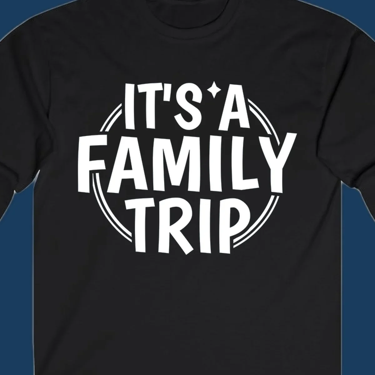 Text graphic 'IT'S A FAMILY TRIP' in white, bold lettering, inside a double circle.