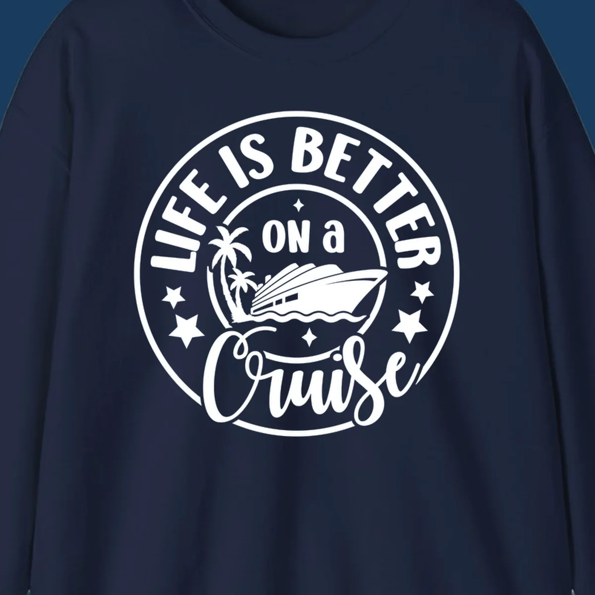 Circular badge design with text 'Life Is Better On A Cruise' and cruise ship illustration. Primary keyword: life-better-cruise.