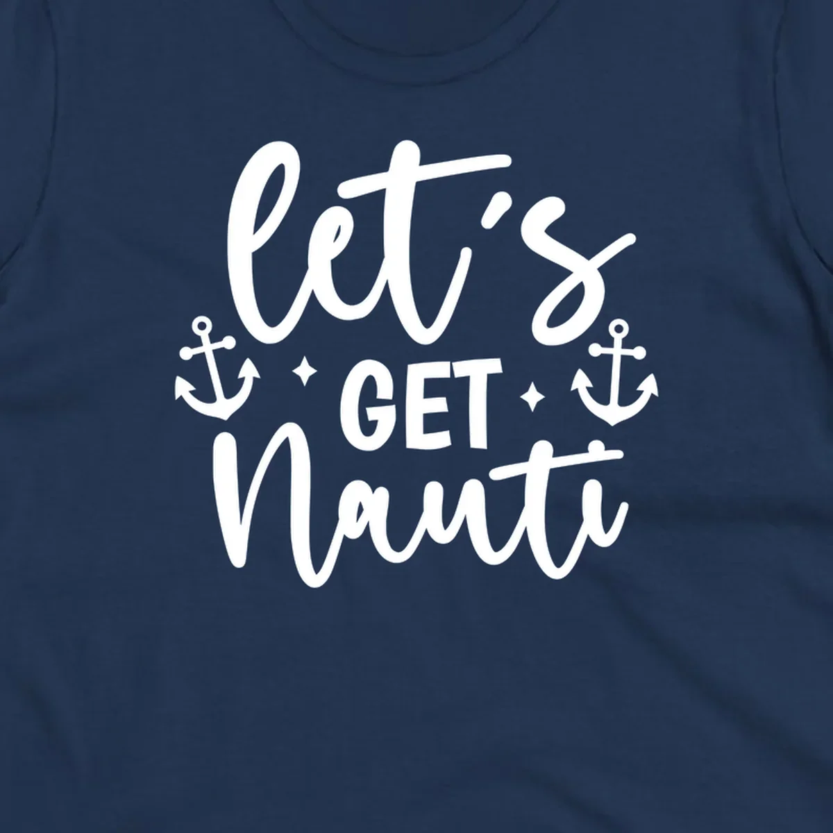 Let's Get Nauti cruise design with anchors and stars.