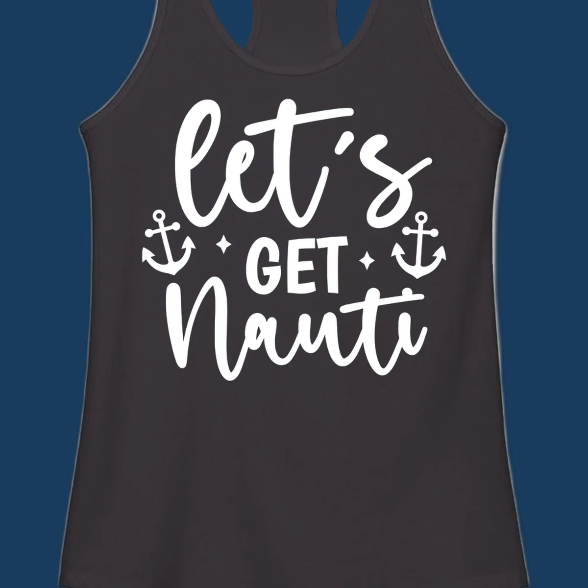 Let's Get Nauti cruise design with anchors and stars.