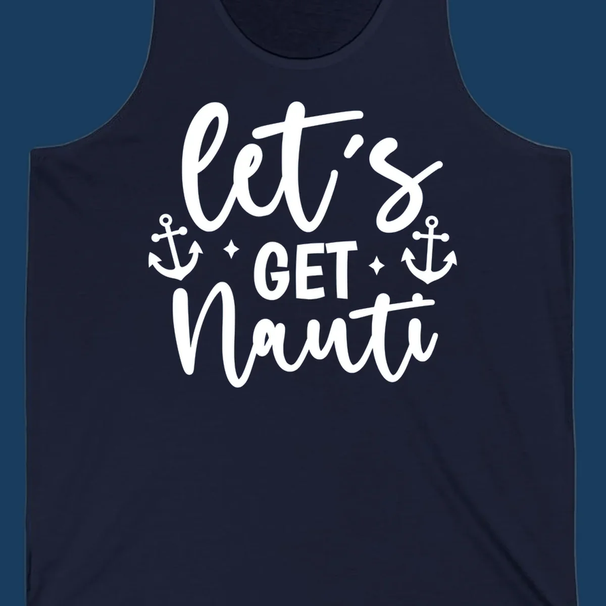 Let's Get Nauti cruise design with anchors and stars.