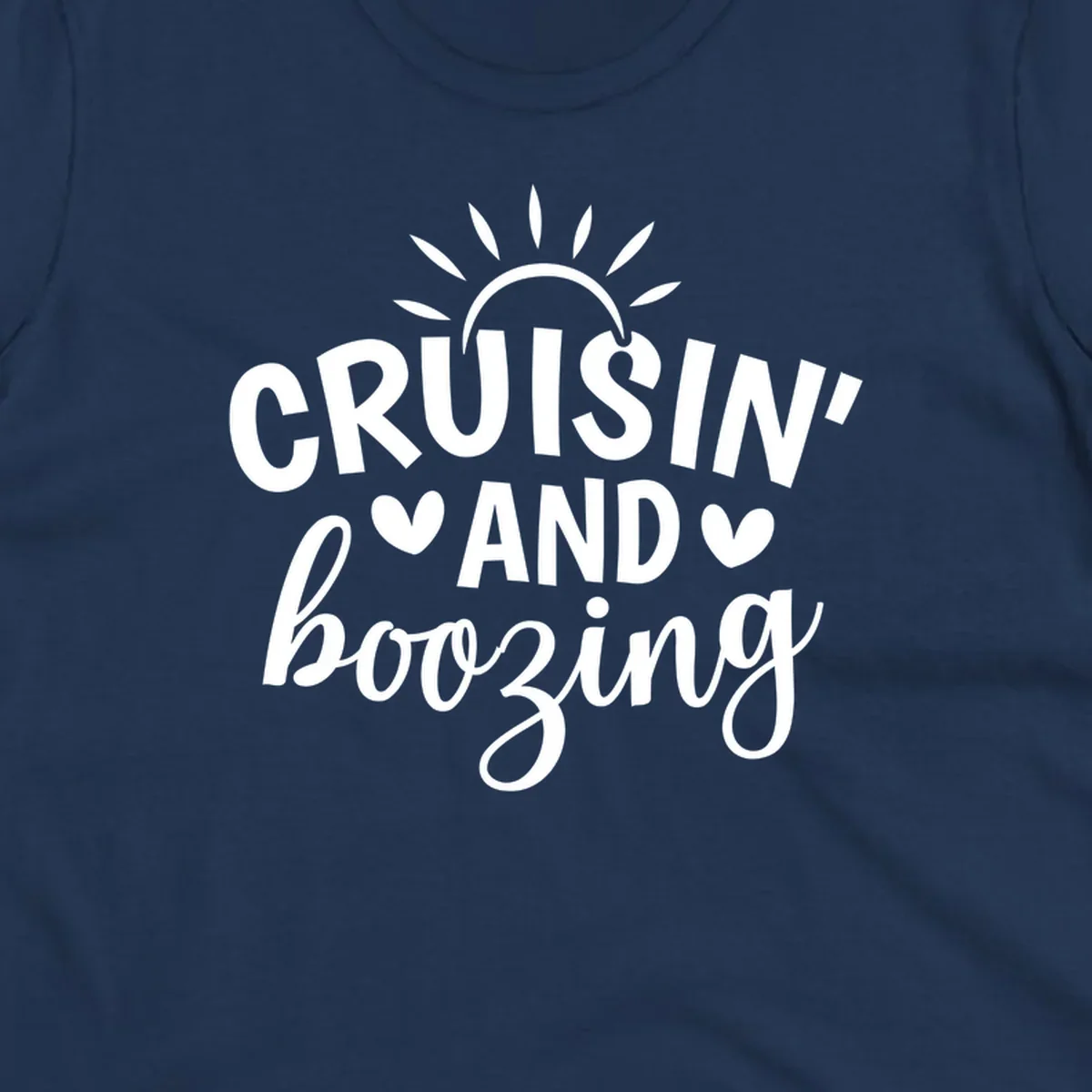 Cruisin and Boozing text with sun and hearts graphic