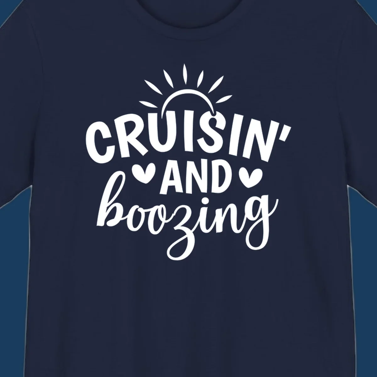 Cruisin and Boozing text with sun and hearts graphic