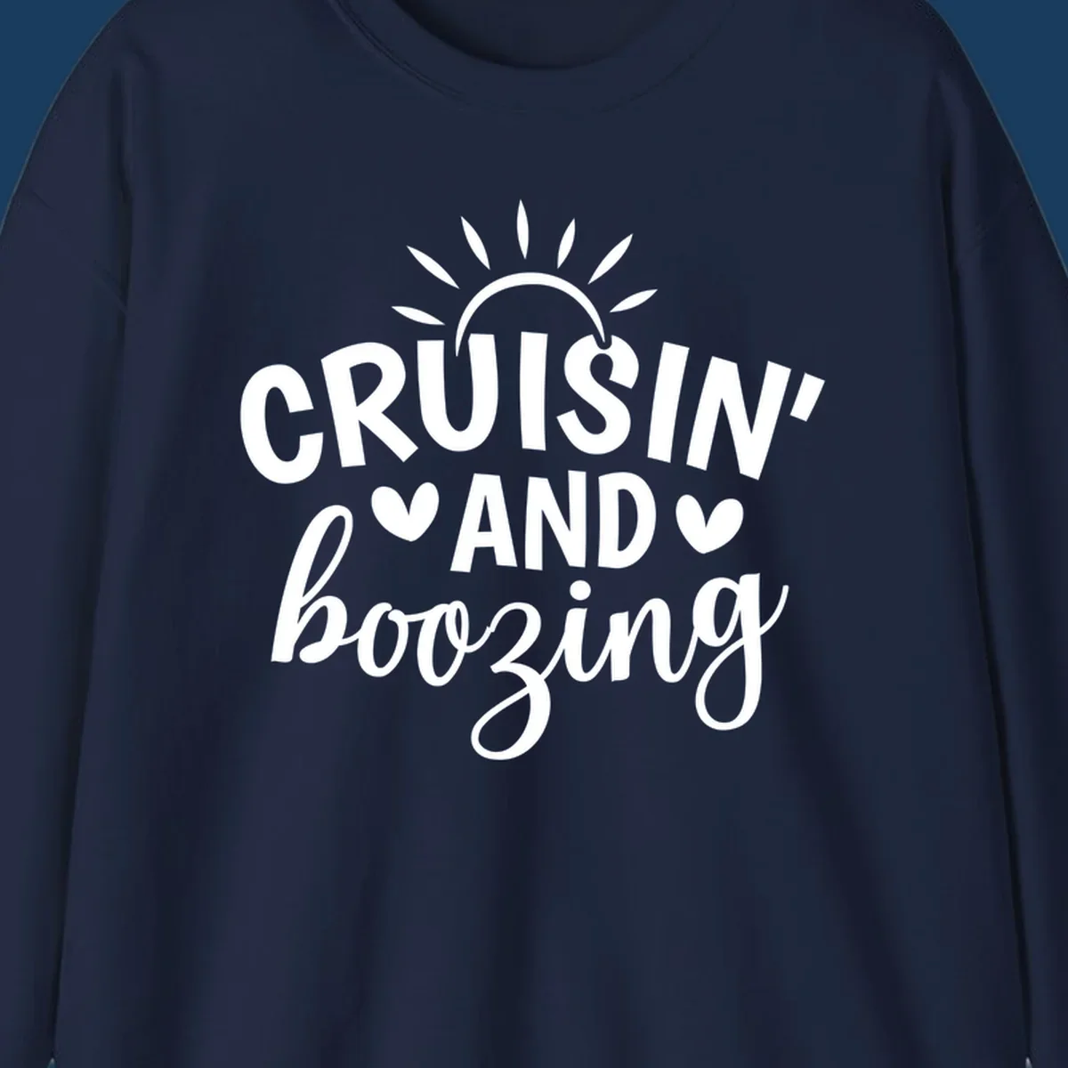 Cruisin and Boozing text with sun and hearts graphic