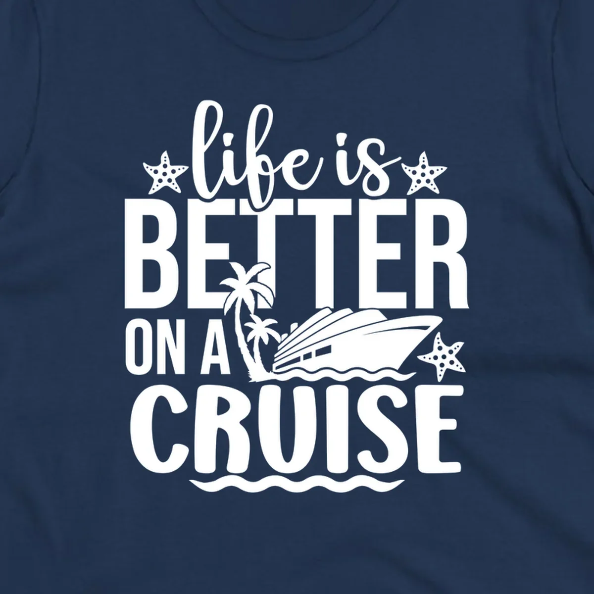 Life is better on a cruise text with starfish, palm trees, and cruise ship illustration.