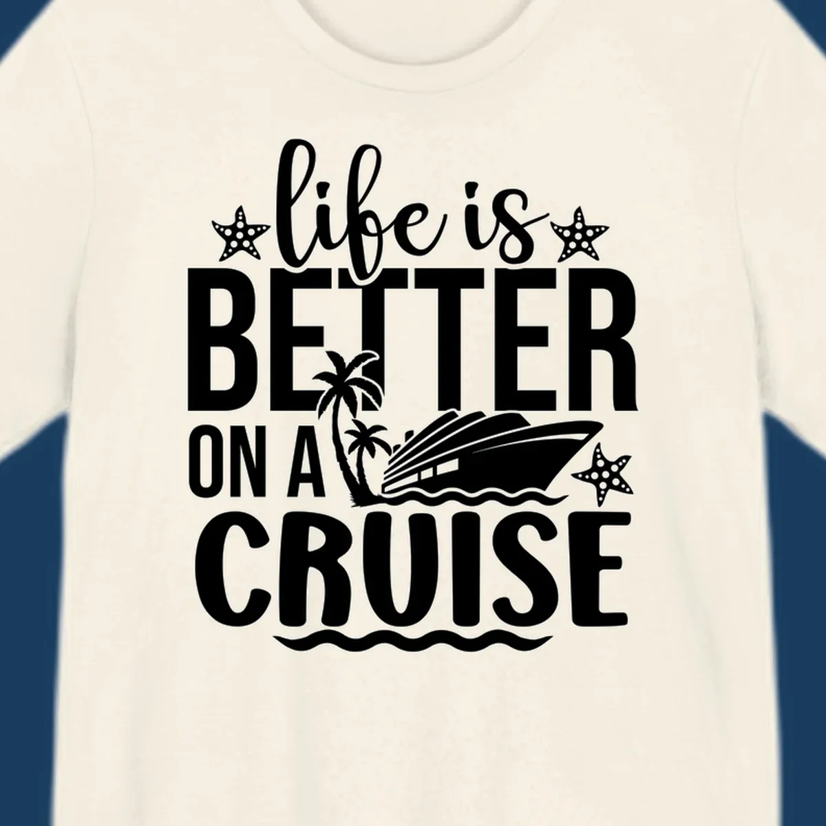Life is better on a cruise text with starfish, palm trees, and cruise ship illustration.