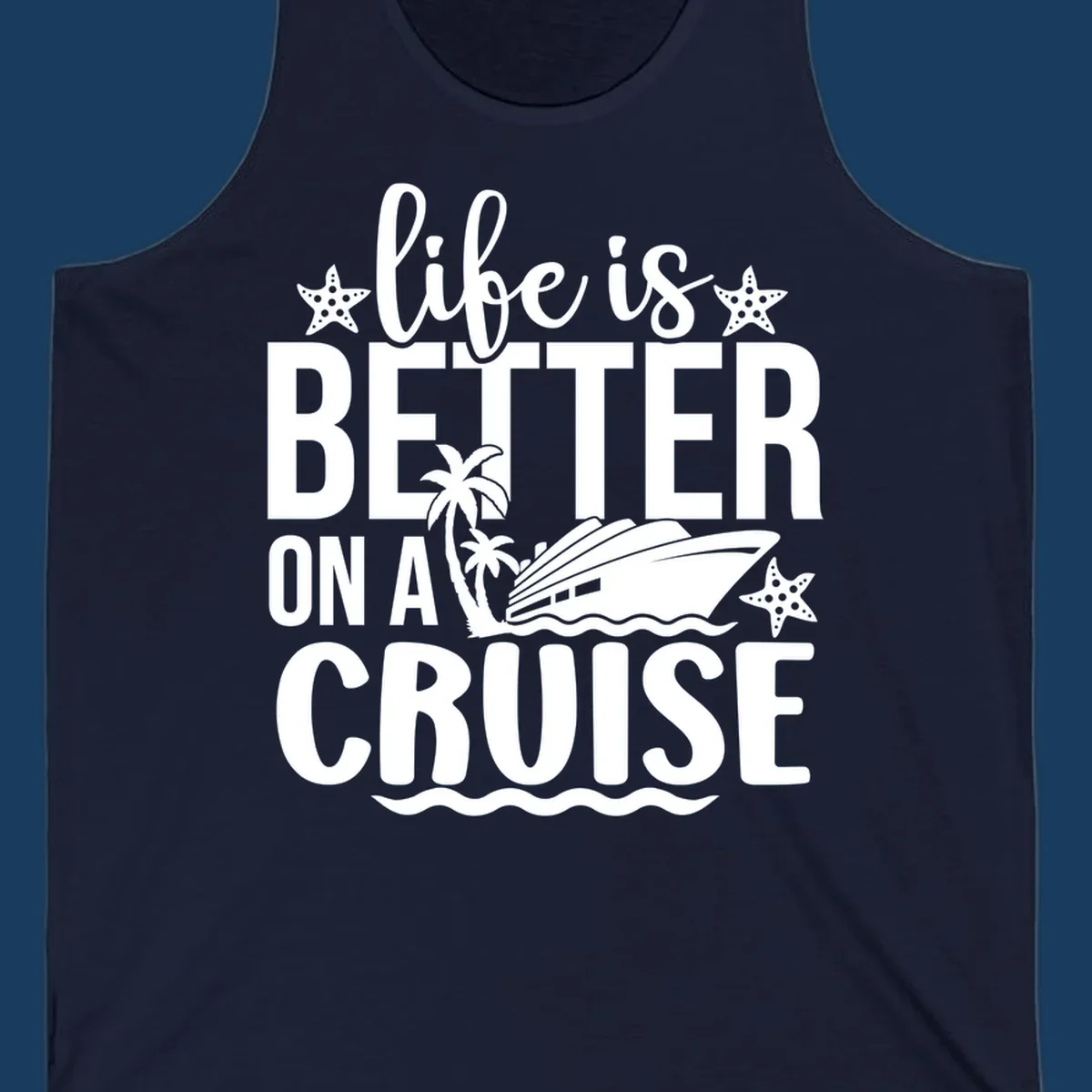 Life is better on a cruise text with starfish, palm trees, and cruise ship illustration.