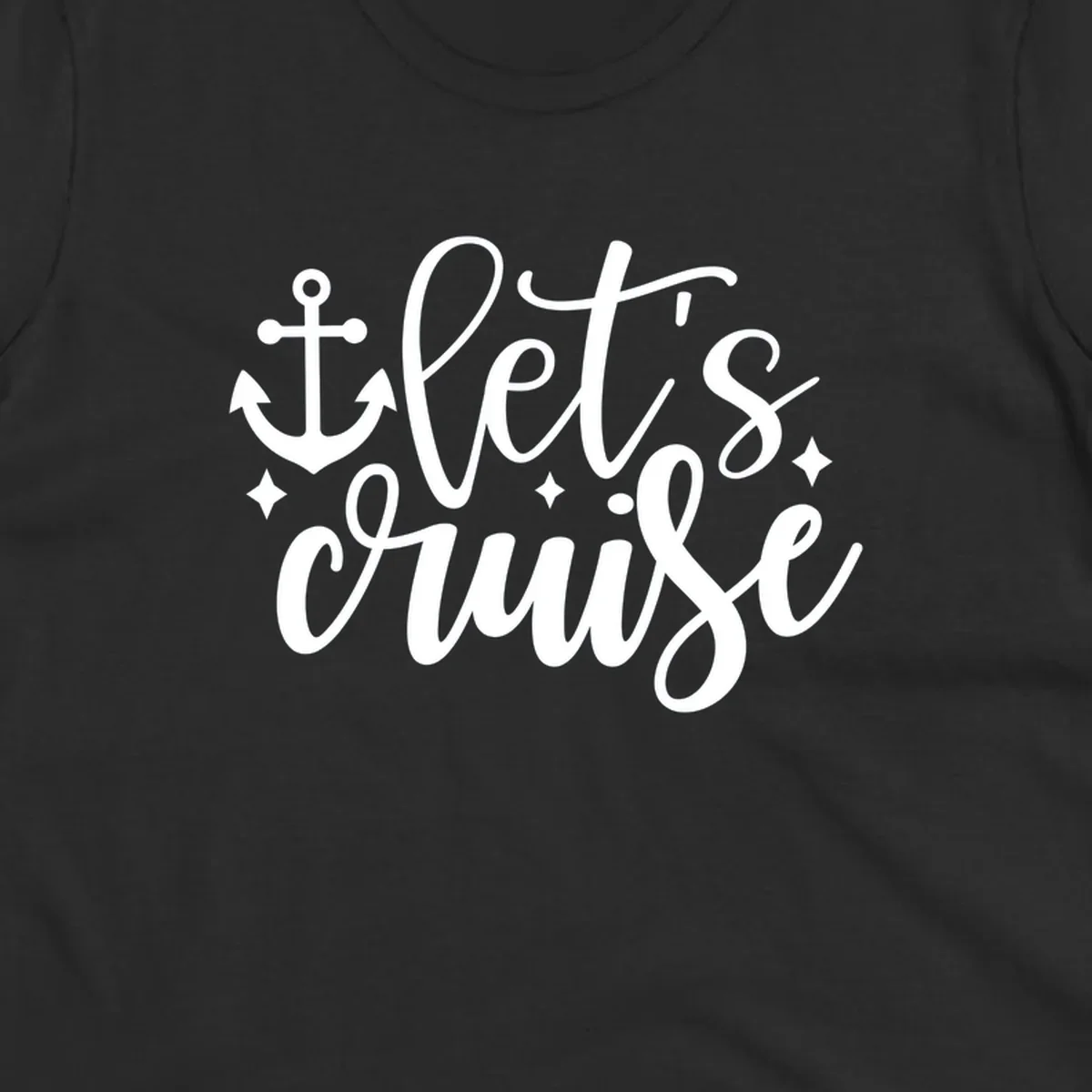 Lets cruise anchor design with script text and nautical elements.
