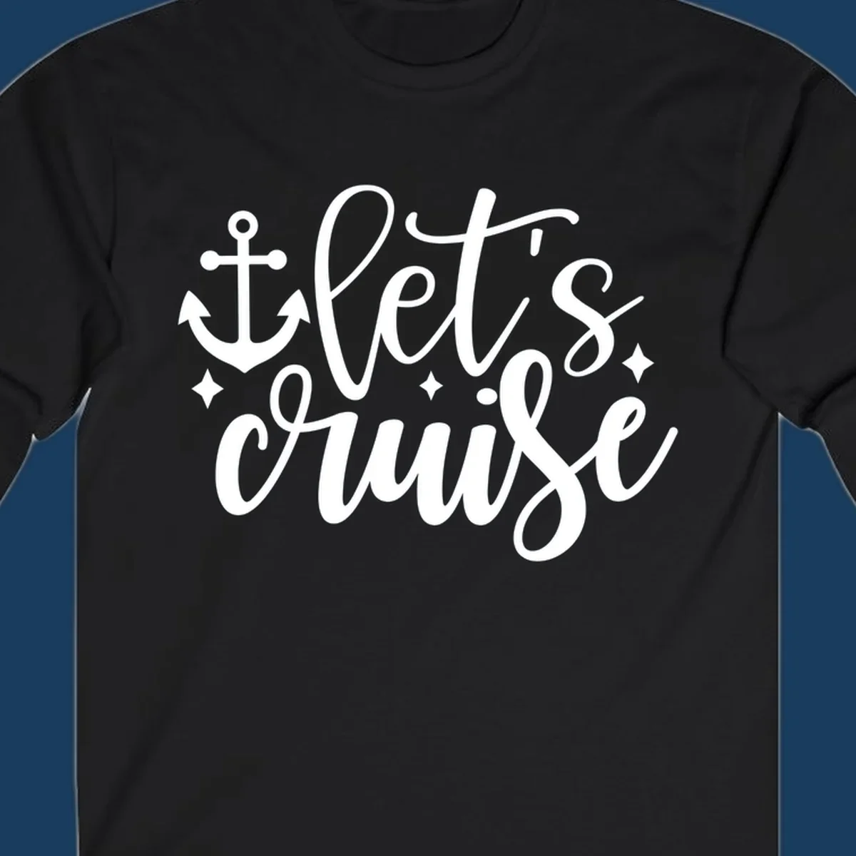 Lets cruise anchor design with script text and nautical elements.
