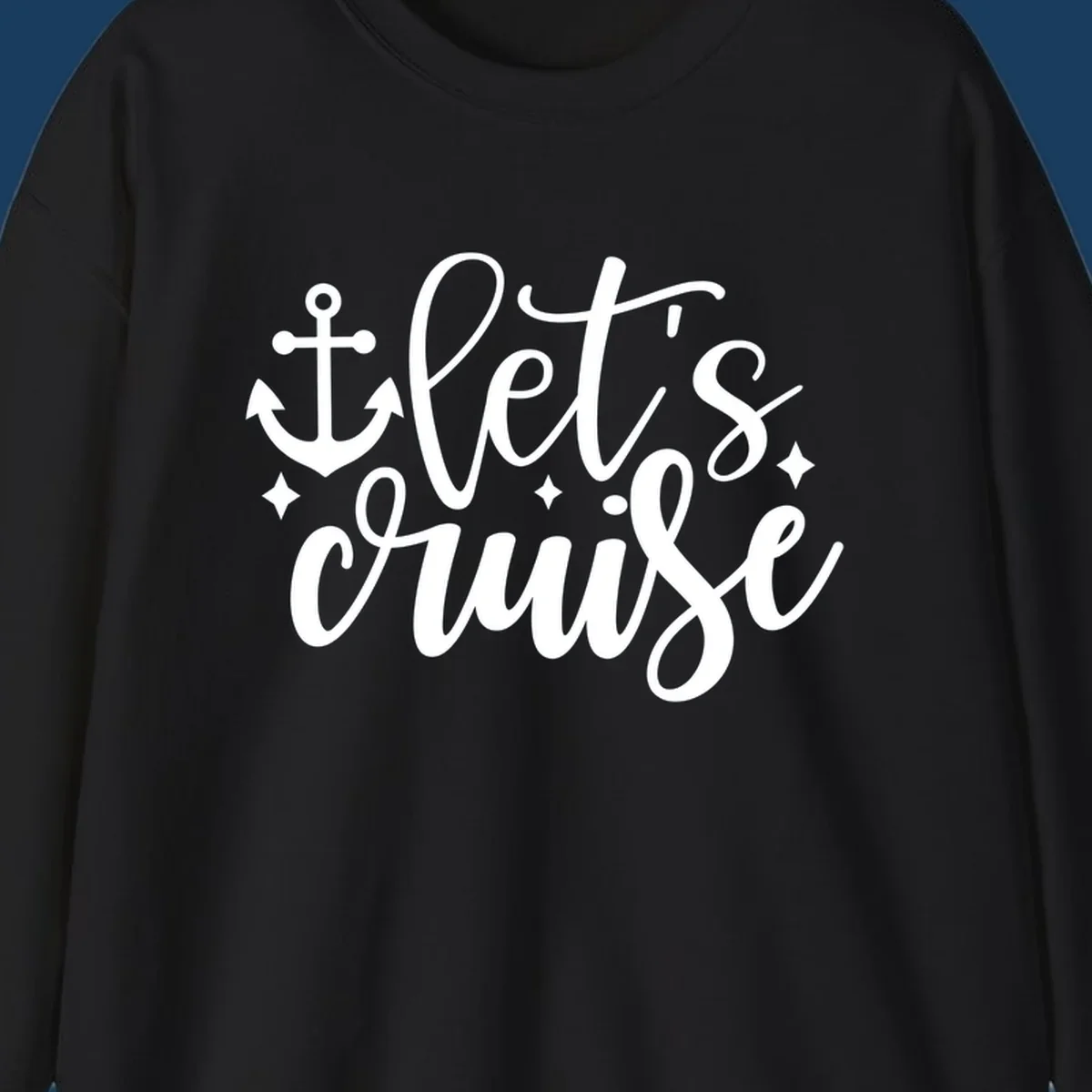 Lets cruise anchor design with script text and nautical elements.
