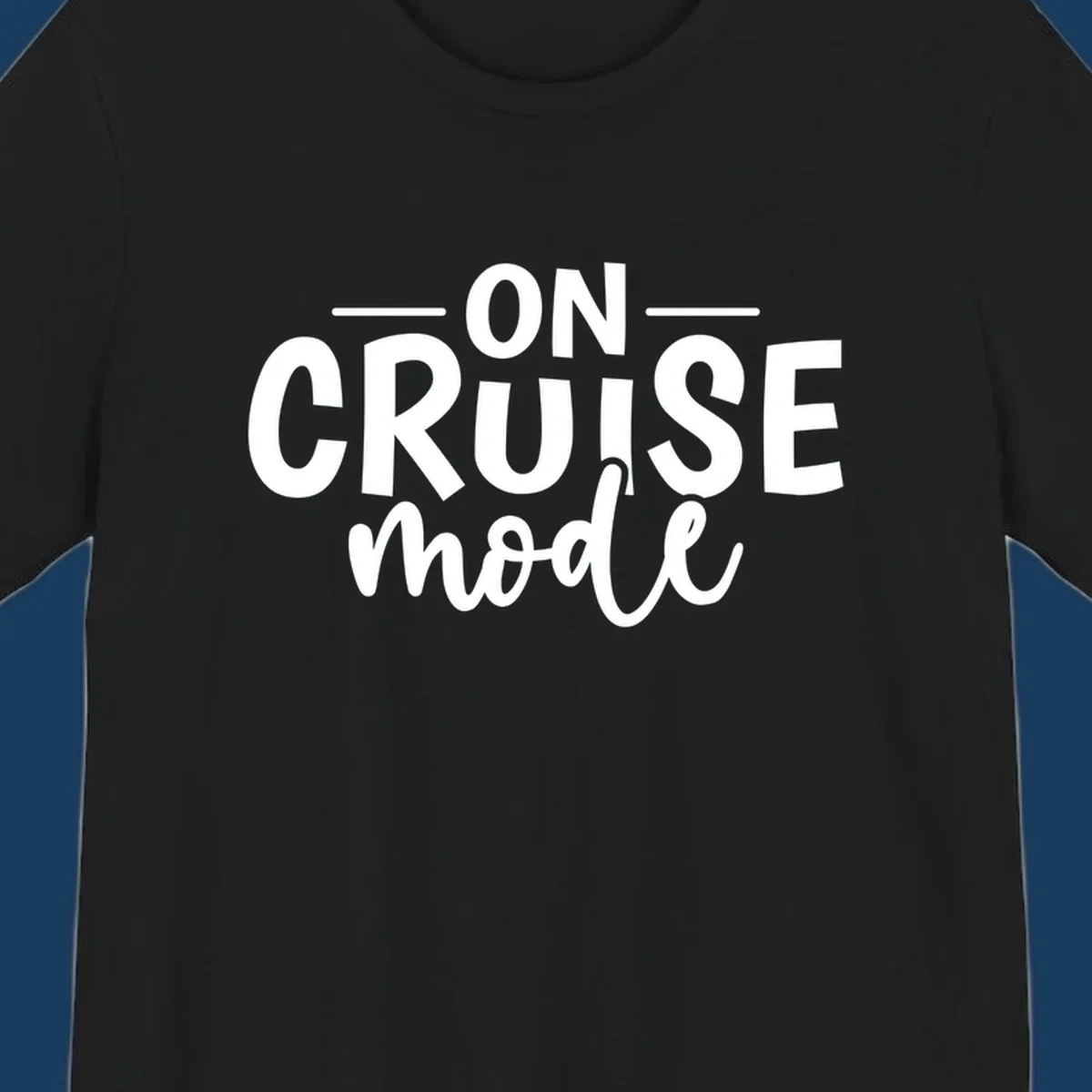 On Cruise Mode text design in white and black.