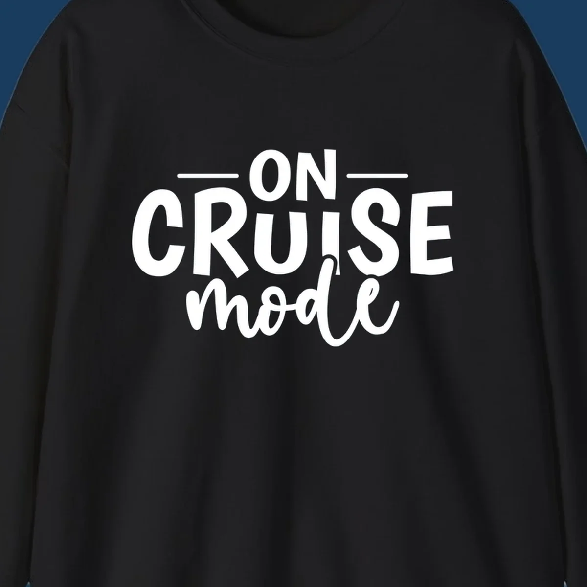 On Cruise Mode text design in white and black.