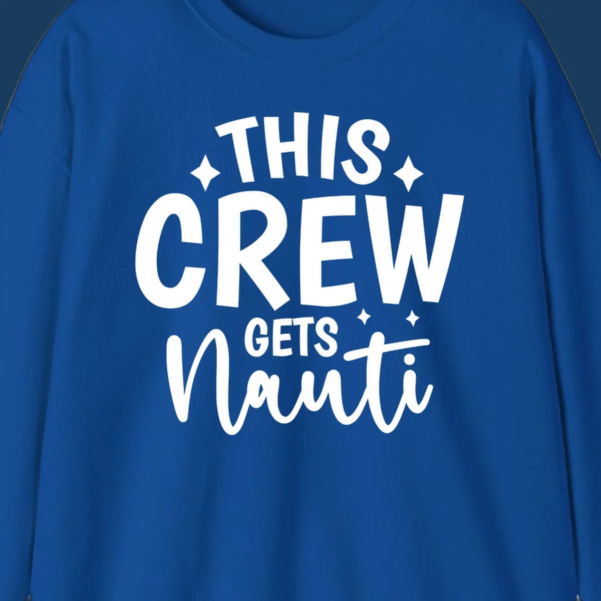 This Crew Gets Nauti text design with sparkle accents.