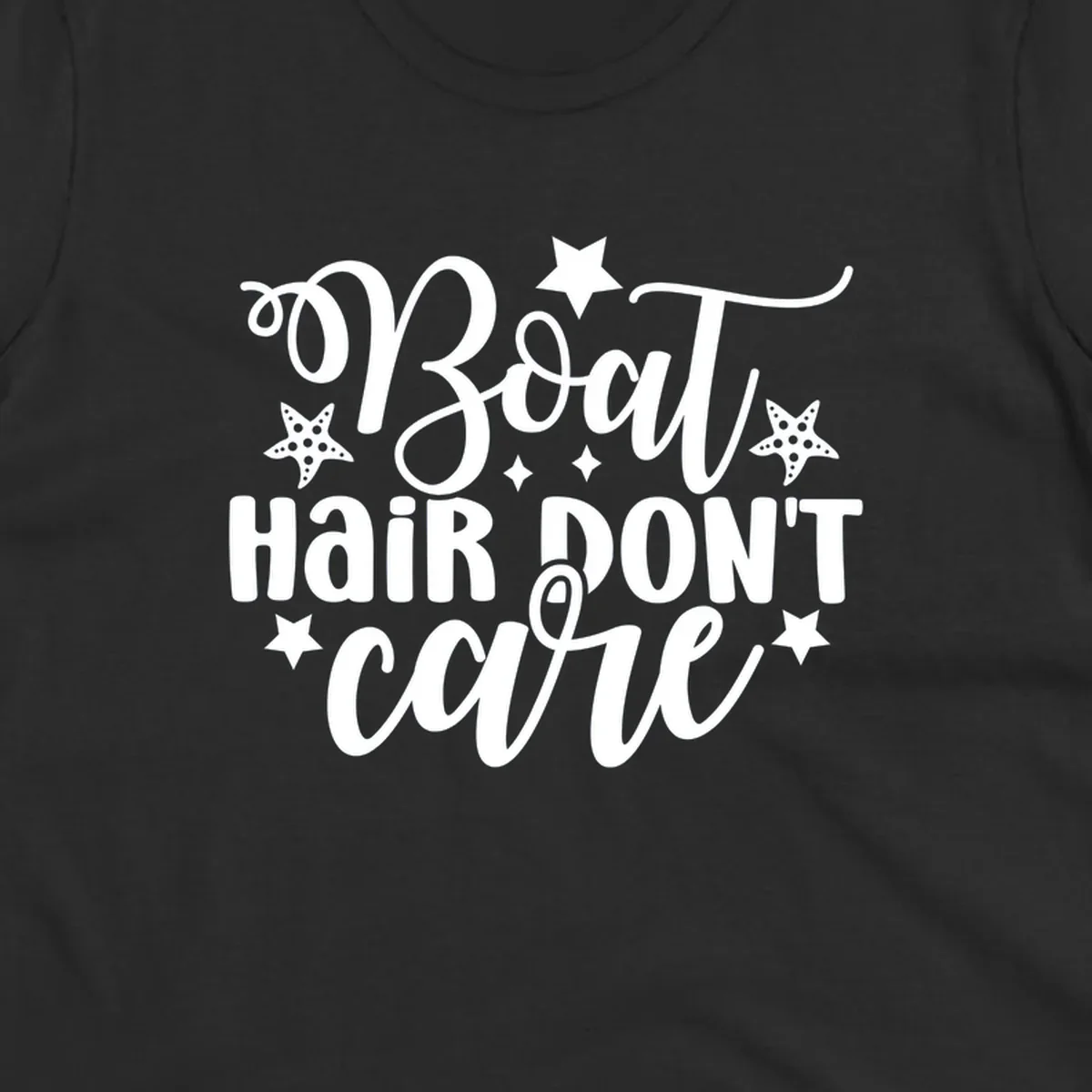 Boat Hair Don't Care text with starfish and stars, for a funny cruise theme.