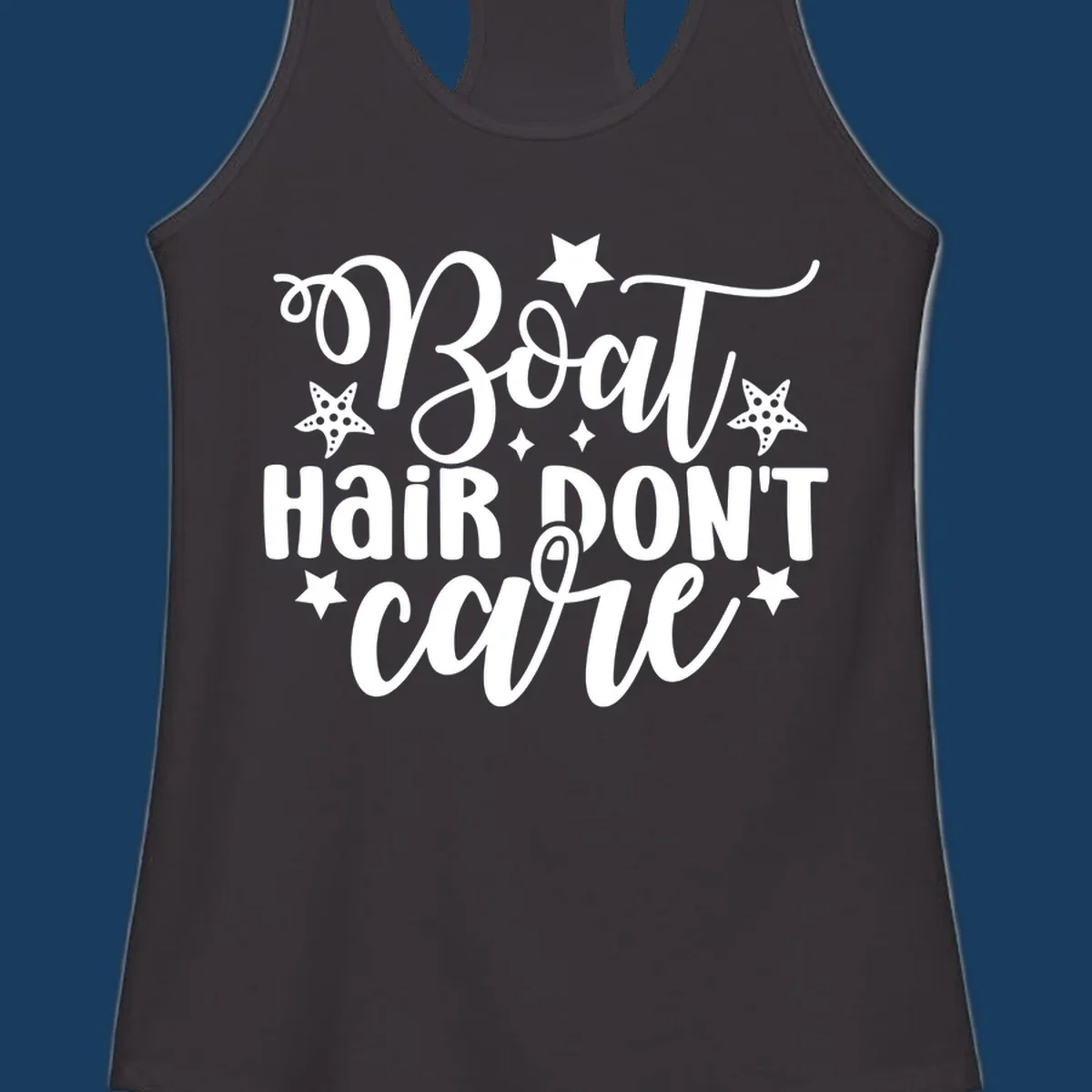 Boat Hair Don't Care text with starfish and stars, for a funny cruise theme.