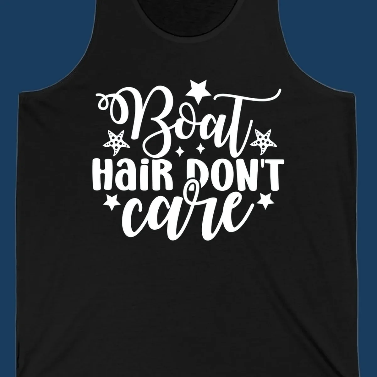 Boat Hair Don't Care text with starfish and stars, for a funny cruise theme.