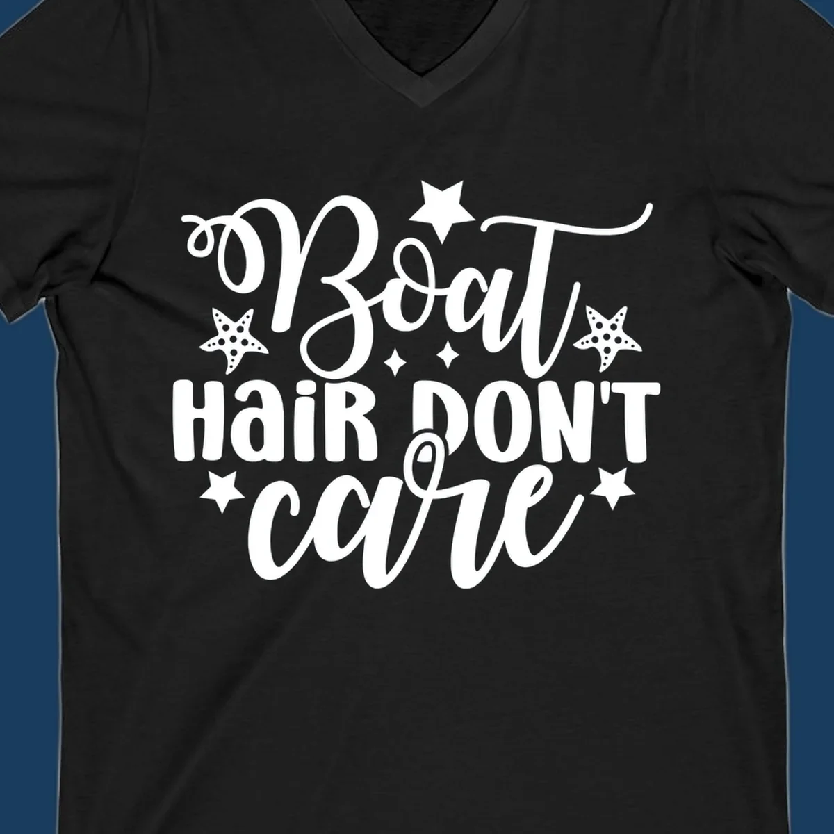 Boat Hair Don't Care text with starfish and stars, for a funny cruise theme.