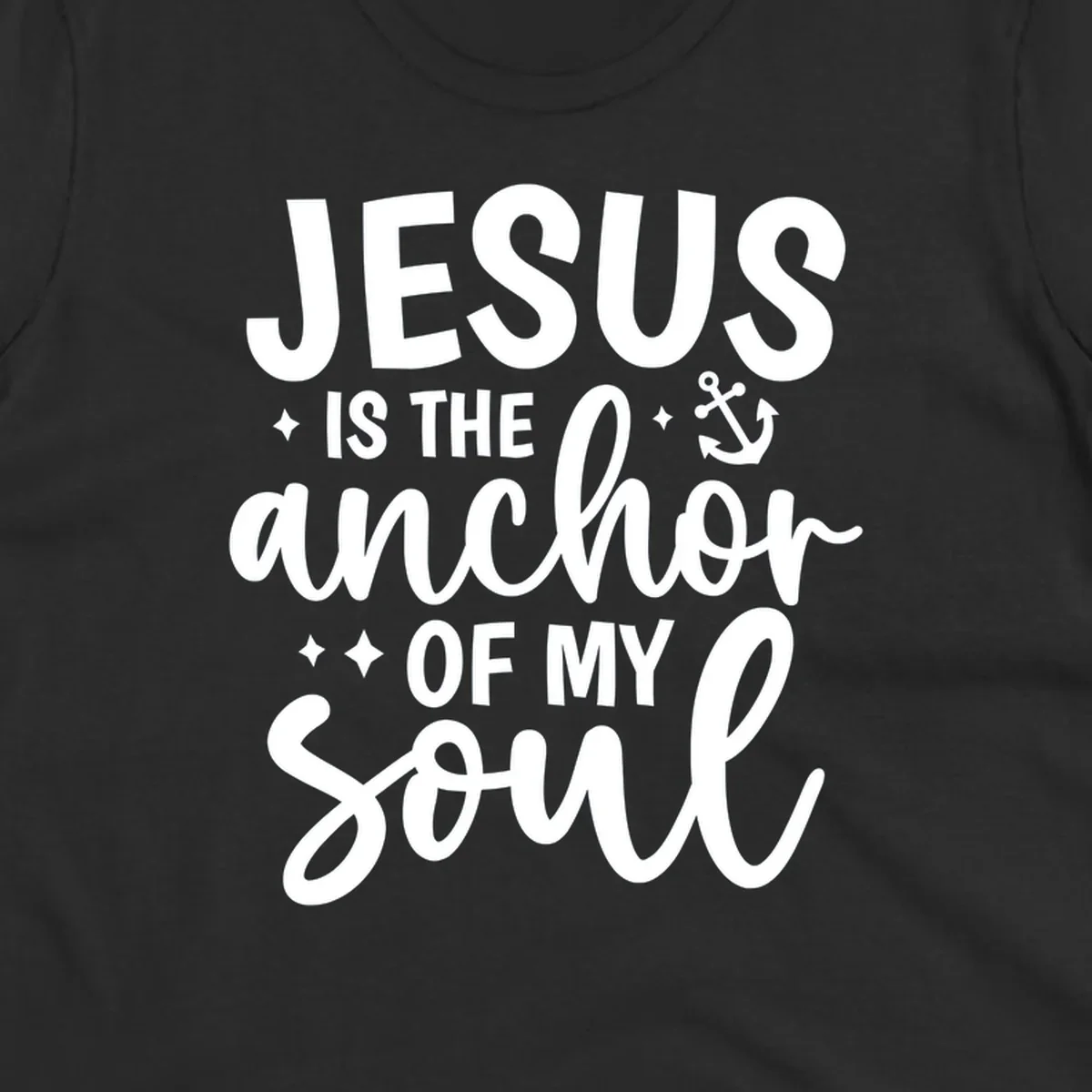 Jesus Is The Anchor Of My Soul text with anchor graphic and stars.